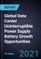Global Data Center Uninterruptible Power Supply (UPS) Battery Growth Opportunities - Product Image