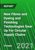 New Fibres and Dyeing and Finishing Technologies Gear Up For Circular Supply Chains- Product Image