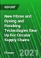 New Fibres and Dyeing and Finishing Technologies Gear Up For Circular Supply Chains - Product Thumbnail Image