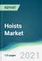 Hoists Market - Forecasts from 2021 to 2026 - Product Image