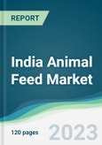 India Animal Feed Market Forecasts from 2023 to 2028- Product Image