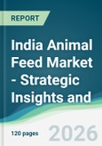 India Animal Feed Market - Strategic Insights and Forecasts (2026-2031)- Product Image
