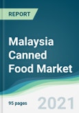 Malaysia Canned Food Market - Forecasts from 2021 to 2026- Product Image