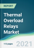 Thermal Overload Relays Market - Forecasts from 2021 to 2026- Product Image