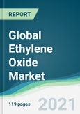 Global Ethylene Oxide Market - Forecasts from 2021 to 2026- Product Image