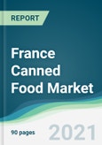 France Canned Food Market - Forecasts from 2021 to 2026- Product Image
