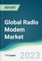 Global Radio Modem Market - Forecasts from 2021 to 2026 - Product Image