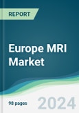 Europe MRI Market - Forecasts from 2024 to 2029- Product Image