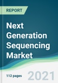 Next Generation Sequencing Market - Forecasts from 2021 to 2026- Product Image