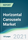 Horizontal Carousels Market - Forecasts from 2021 to 2026- Product Image