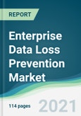 Enterprise Data Loss Prevention Market - Forecasts from 2021 to 2026- Product Image