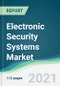 Electronic Security Systems Market - Forecasts from 2021 to 2026 - Product Thumbnail Image