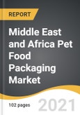 Middle East and Africa Pet Food Packaging Market 2022-2028- Product Image