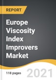 Europe Viscosity Index Improvers Market 2022-2028- Product Image