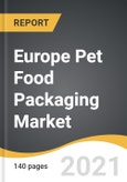Europe Pet Food Packaging Market 2022-2028- Product Image