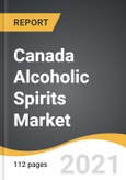Canada Alcoholic Spirits Market 2021-2026- Product Image