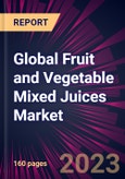 Global Fruit and Vegetable Mixed Juices Market 2023-2027- Product Image