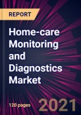 Home-care Monitoring and Diagnostics Market 2021-2025- Product Image