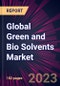 Global Green and Bio Solvents Market 2023-2027 - Product Image