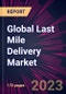 Global Last Mile Delivery Market 2022-2026 - Product Image