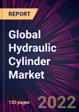 Global Hydraulic Cylinder Market 2022-2026- Product Image