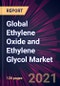 Global Ethylene Oxide and Ethylene Glycol Market 2021-2025 - Product Thumbnail Image