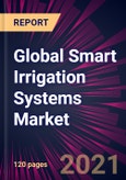 Global Smart Irrigation Systems Market 2021-2025- Product Image