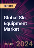Global Ski Equipment Market 2024-2028- Product Image