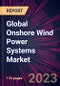Global Onshore Wind Power Systems Market 2021-2025 - Product Image