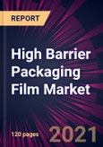 High Barrier Packaging Film Market 2021-2025- Product Image