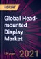 Global Head-mounted Display Market 2021-2025 - Product Image
