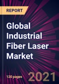 Global Industrial Fiber Laser Market 2021-2025- Product Image