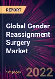 Global Gender Reassignment Surgery Market 2023-2027- Product Image