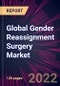 Global Gender Reassignment Surgery Market 2023-2027 - Product Thumbnail Image