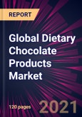 Global Dietary Chocolate Products Market 2021-2025- Product Image
