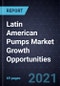Latin American Pumps Market Growth Opportunities - Product Thumbnail Image