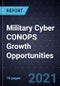 Military Cyber CONOPS Growth Opportunities - Product Thumbnail Image