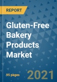Gluten-Free Bakery Products Market - Global Industry Analysis (2018 - 2020) - Growth Trends and Market Forecast (2021 - 2026)- Product Image