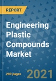 Engineering Plastic Compounds Market - Global Industry Analysis (2017 - 2020) - Growth Trends and Market Forecast (2021 - 2025)- Product Image