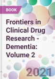 Frontiers in Clinical Drug Research - Dementia: Volume 2- Product Image