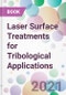 Laser Surface Treatments for Tribological Applications - Product Image