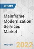 Mainframe Modernization Services Market - Global Industry Analysis, Size, Share, Growth, Trends, and Forecast, 2021-2031- Product Image