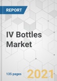 IV Bottles Market - Global Industry Analysis, Size, Share, Growth, Trends, and Forecast, 2021-2031- Product Image