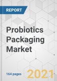 Probiotics Packaging Market - Global Industry Analysis, Size, Share, Growth, Trends, and Forecast, 2021-2031- Product Image