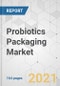 Probiotics Packaging Market - Global Industry Analysis, Size, Share, Growth, Trends, and Forecast, 2021-2031 - Product Thumbnail Image