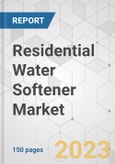 Residential Water Softener Market - Global Industry Analysis, Size, Share, Growth, Trends, and Forecast, 2021-2031- Product Image