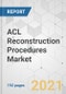 ACL Reconstruction Procedures Market - Global Industry Analysis, Size, Share, Growth, Trends, and Forecast, 2021-2031 - Product Image
