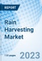 Rain Harvesting Market: Global Market Size, Forecast, Insights, and Competitive Landscape - Product Thumbnail Image