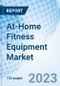 At-Home Fitness Equipment Market: Global Market Size, Forecast, Insights, and Competitive Landscape - Product Image