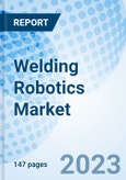 Welding Robotics Market: Global Market Size, Forecast, Insights, and Competitive Landscape- Product Image